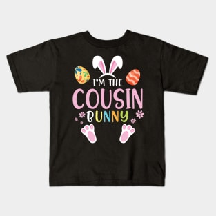 Flower Eggs Happy Easter Day To Me You I'm The Cousin Bunny Kids T-Shirt